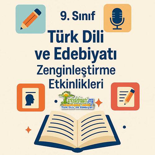 9-sinif-turk-dili-ve-edebiyati-zenginlestirme-etkinlikleri